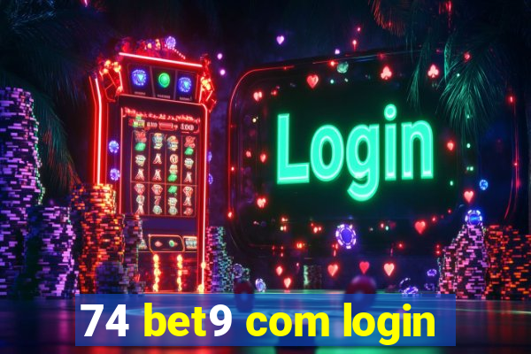 74 bet9 com login